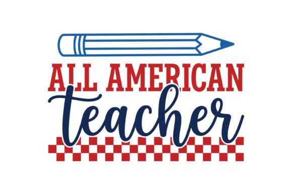 All American Teacher Design Graphics