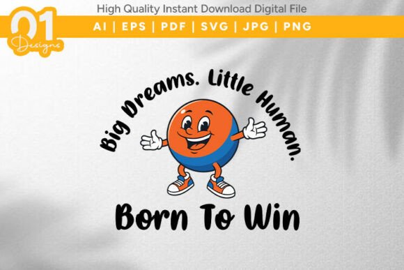 Big Dreams Born to Win Kids SVG: Graphics for T-Shirt Designs