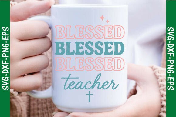 Blessed Teacher PNG: Graphics for T-Shirt Designs
