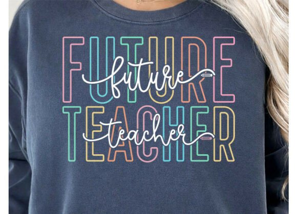 Future Teacher Shirt, Student Teacher Graphics