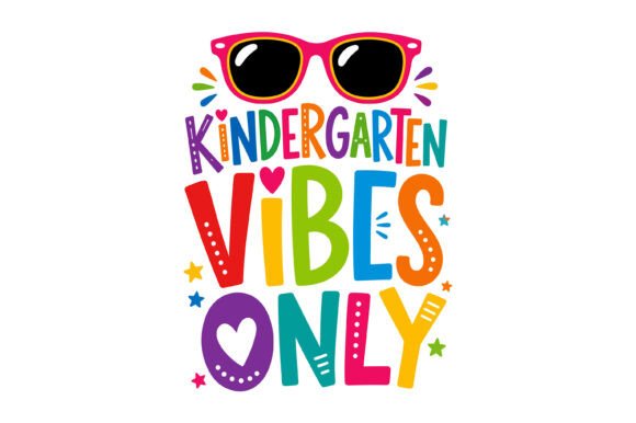 Kindergarten Vibes SVG for Graphics and T-Shirt Designs