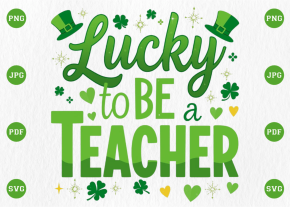 Lucky to Be a Teacher St. Patrick’s Day Graphics
