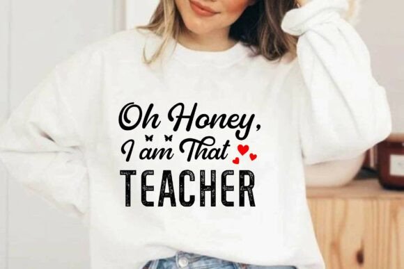 Oh Honey, I Am That Teacher Graphics