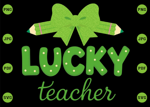 St. Patrick’s Day Lucky Teacher Bow PNG for T-Shirt Designs
