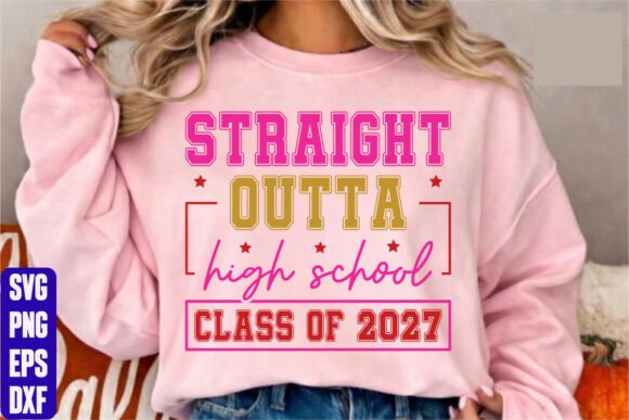 Straight Outta High School Class of 2027 Graphics