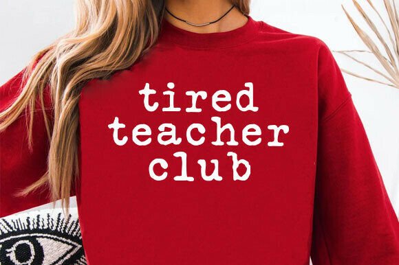 Tired Teachers Club PNG, Teacher PNG Graphics